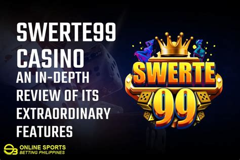 pure swerte99.luck|Swerte99 Casino: An In.